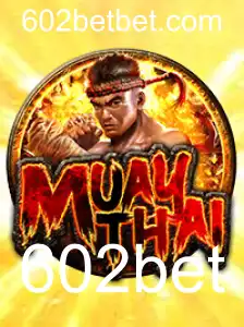 Explorando o Fascinante Mundo do Jogo MuayThai com 602bet